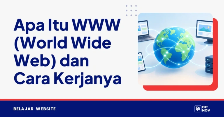 Apa Itu WWW (World Wide Web) dan Cara Kerjanya