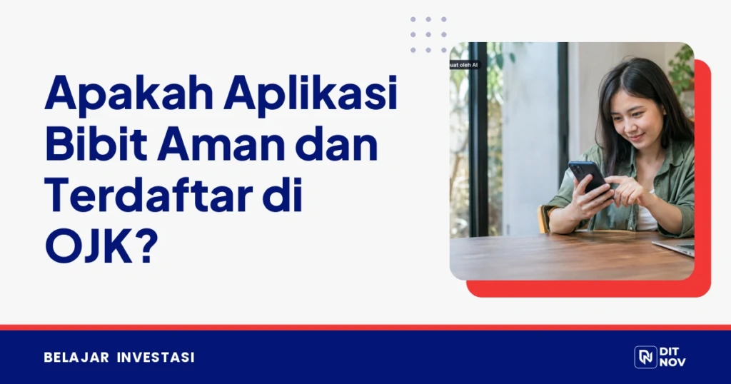 Apakah Aplikasi Bibit Aman dan Terdaftar di OJK?