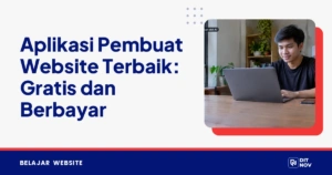 Aplikasi Pembuat Website Terbaik: Gratis dan Berbayar