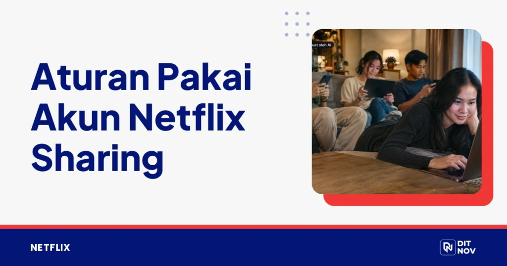 Aturan Pakai Akun Netflix Sharing