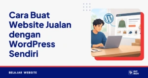 Cara Buat Website Jualan dengan WordPress Sendiri