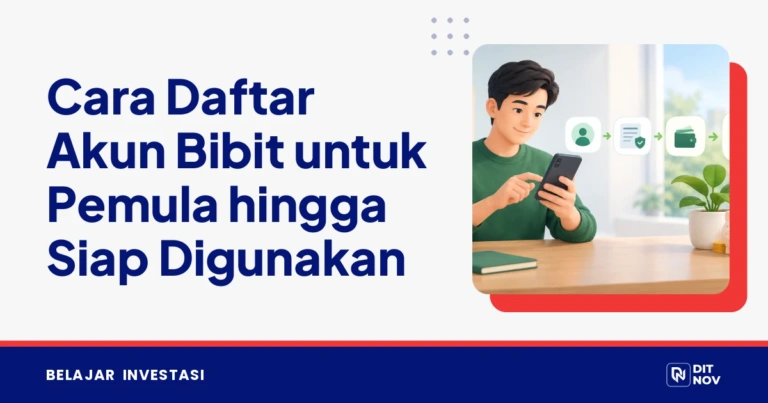 Cara Daftar Akun Bibit untuk Pemula hingga Siap Digunakan
