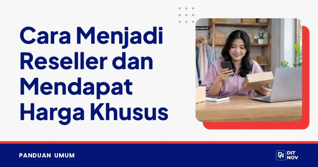 Cara Menjadi Reseller dan Mendapat Harga Khusus
