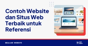 Contoh Website dan Situs Web Terbaik untuk Referensi