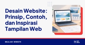 Desain Website: Prinsip, Contoh, dan Inspirasi Tampilan Web