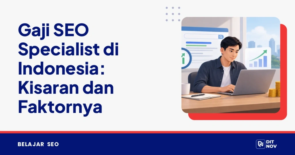 Gaji SEO Specialist di Indonesia: Kisaran dan Faktornya