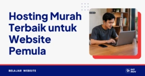 Hosting Murah Terbaik untuk Website Pemula