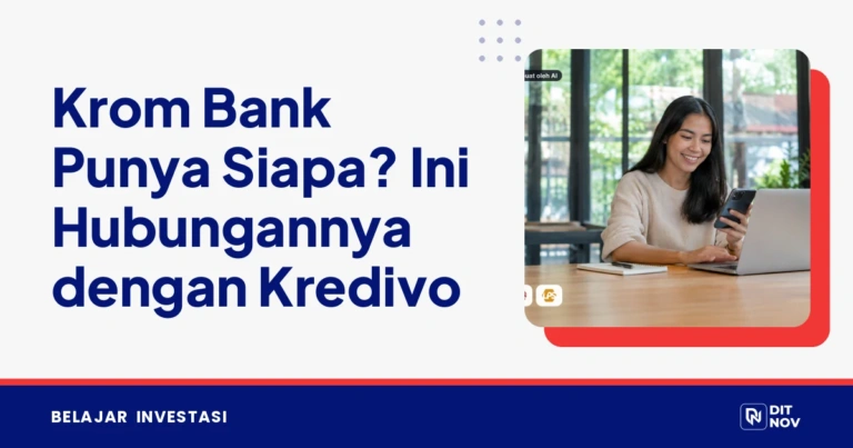 Krom Bank Punya Siapa? Ini Hubungannya dengan Kredivo