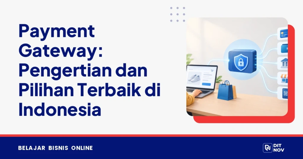 Payment Gateway: Pengertian dan Pilihan Terbaik di Indonesia