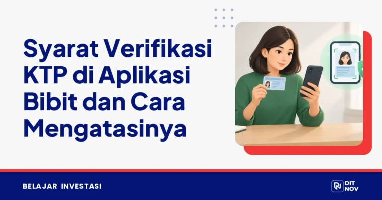 Syarat Verifikasi KTP di Aplikasi Bibit dan Cara Mengatasinya