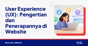 User Experience (UX): Pengertian dan Penerapannya di Website