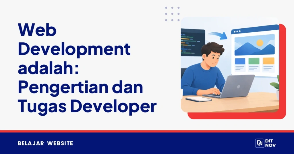 Web Development adalah: Pengertian dan Tugas Developer