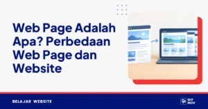 Web Page Adalah Apa? Perbedaan Web Page dan Website