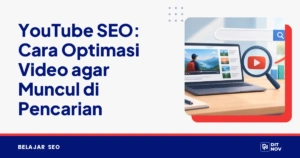 YouTube SEO: Cara Optimasi Video agar Muncul di Pencarian